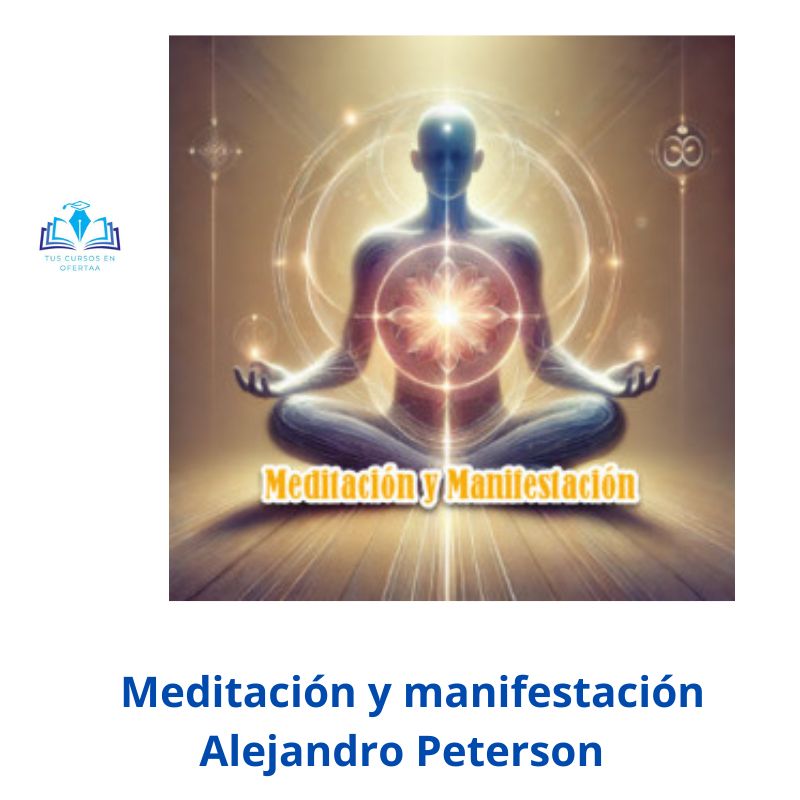 meditacion y manifestacion alejandro peterson