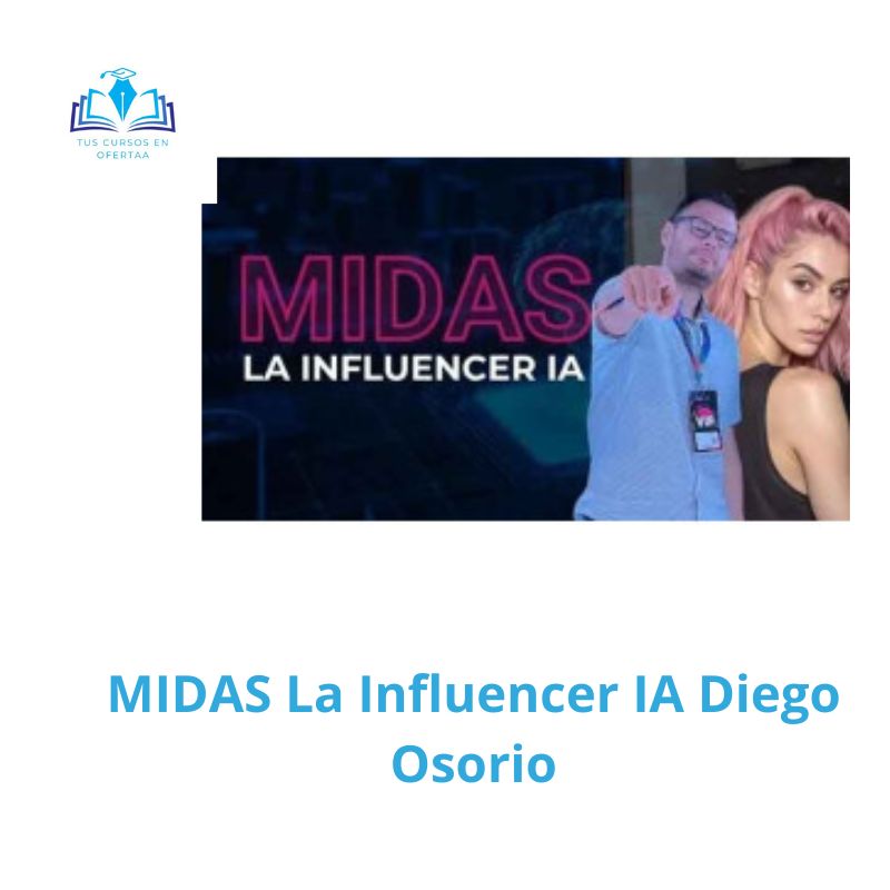 MIDAS La Influencer IA Diego Osorio