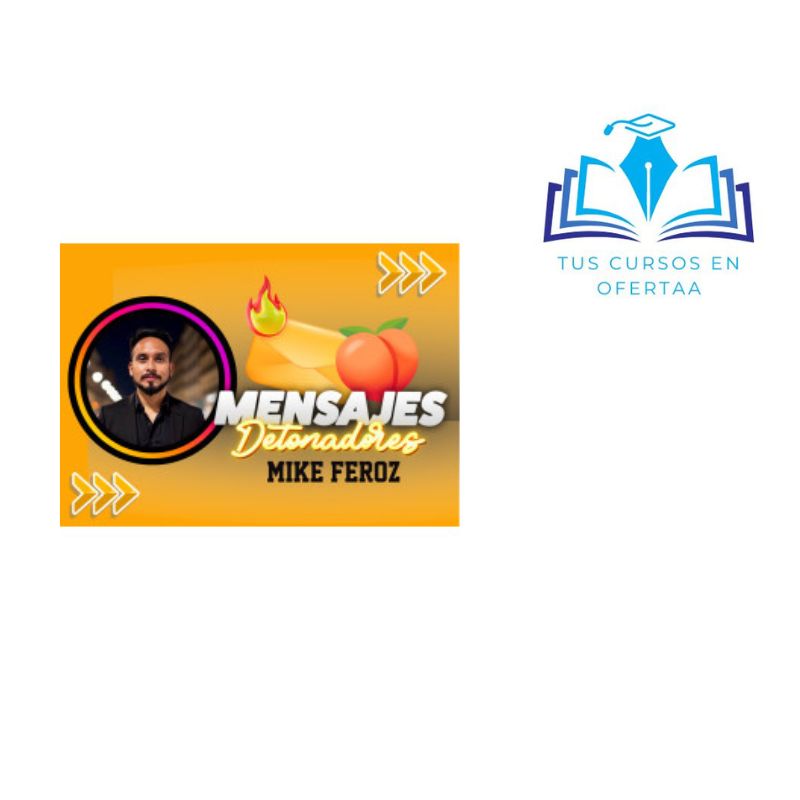 mensajes detonadores mike feroz