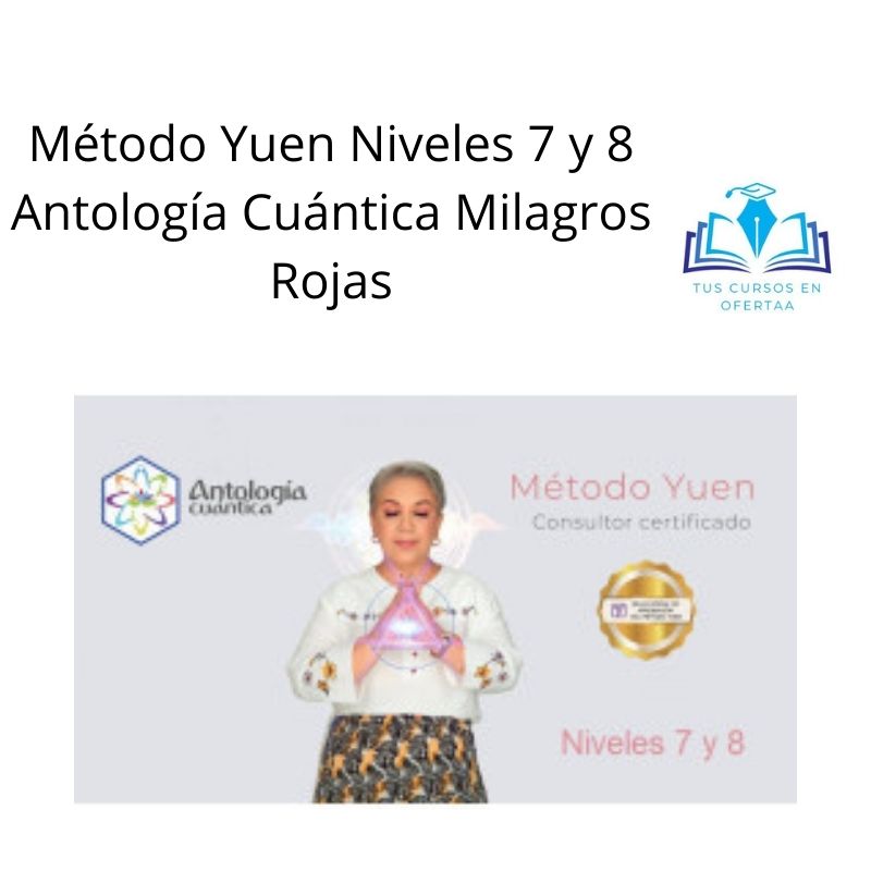 Método Yuen Niveles 7 y 8 Antología Cuántica Milagros Rojas