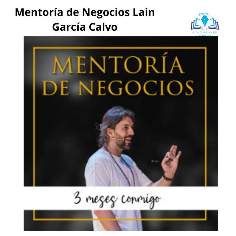 Mentoría de Negocios Lain García Calvo