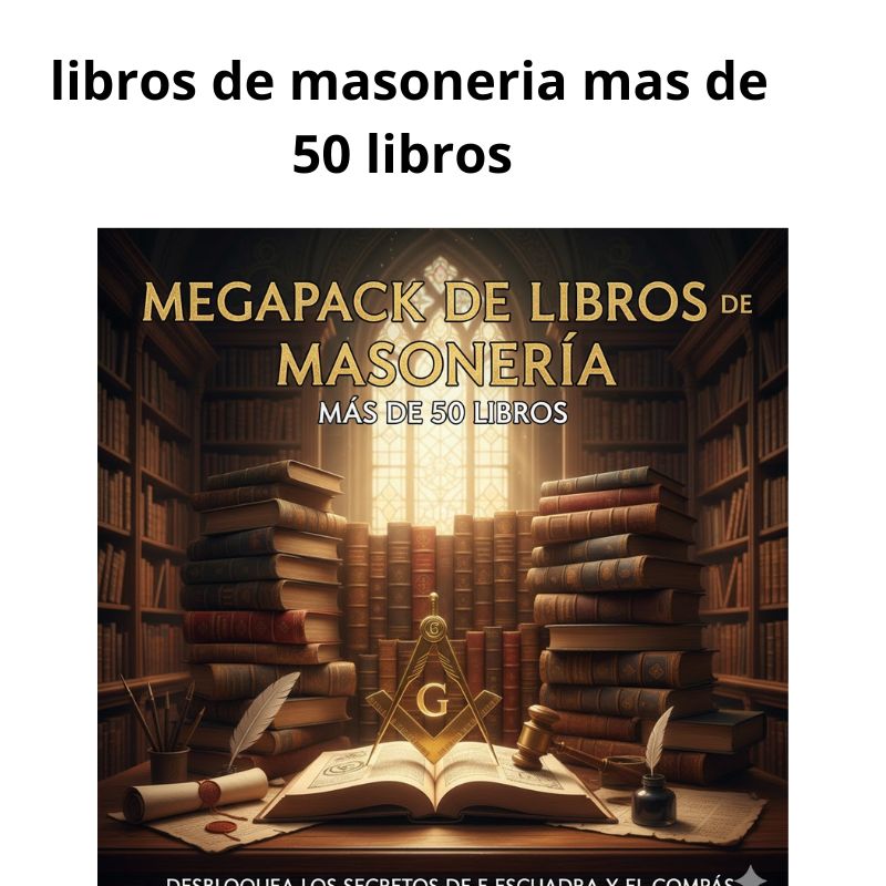 megapack de libros de masoneria mas de 50 libros