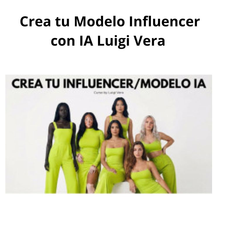 Crea tu Modelo Influencer con IA Luigi Vera