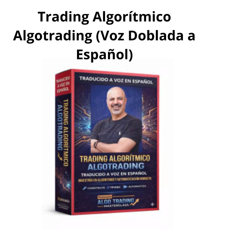 El curso Trading Algorítmico Algotrading (Voz Doblada a Español) ejecutar sistemas de trading automáticos (bots). Se enfoca en eliminar el factor emocional