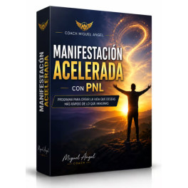 Curso Online: Manifestación Acelerada con PNL Coach Miguel Ángel
